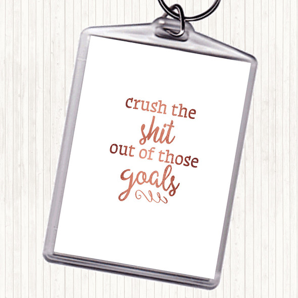 Rose Gold Crush The Shit Out Of The Goals Quote Bag Tag Keychain Keyring