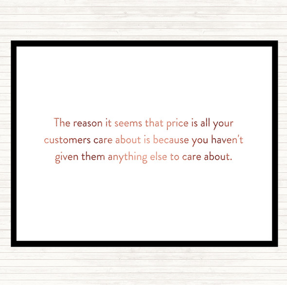 Rose Gold Customers Who Only Care About Price Have Nothing Else To Care About Quote Mouse Mat Pad