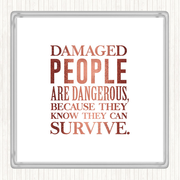 Rose Gold Damaged People Quote Drinks Mat Coaster