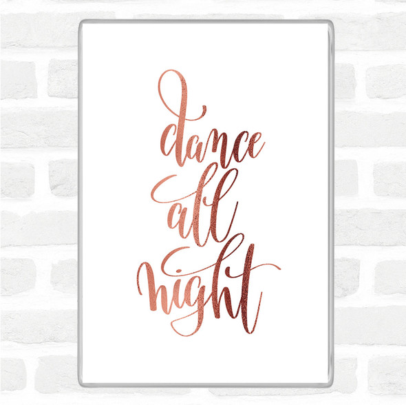 Rose Gold Dance All Night Quote Jumbo Fridge Magnet