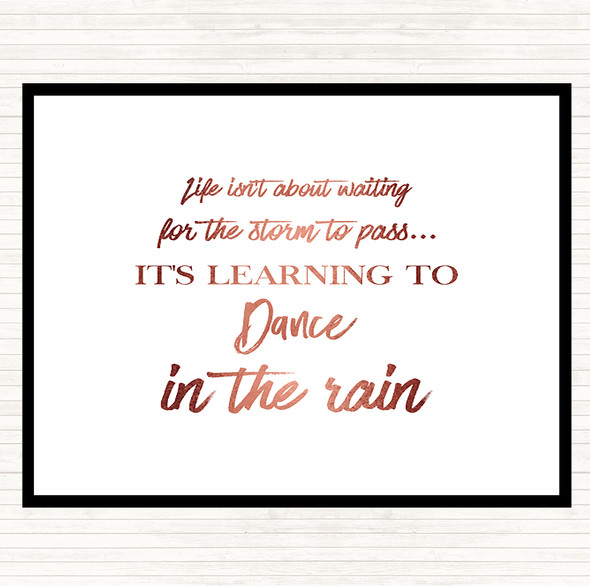 Rose Gold Dance In The Rain Quote Dinner Table Placemat