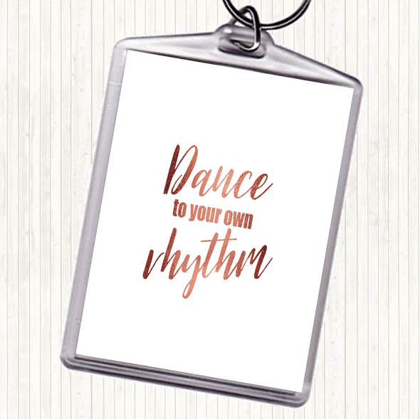 Rose Gold Dance To Your Own Rhythm Quote Bag Tag Keychain Keyring