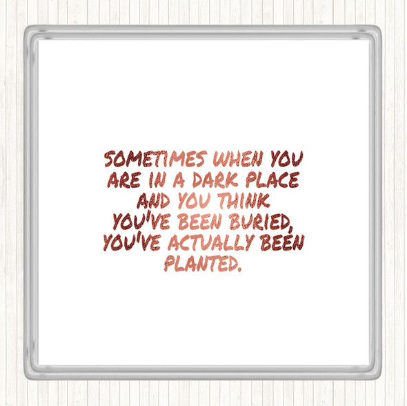 Rose Gold Dark Place Quote Drinks Mat Coaster