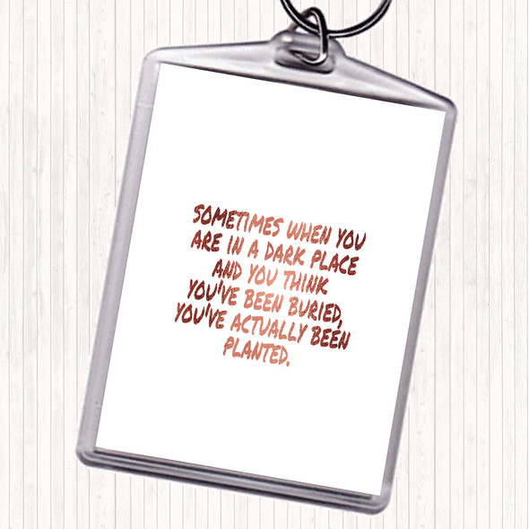 Rose Gold Dark Place Quote Bag Tag Keychain Keyring