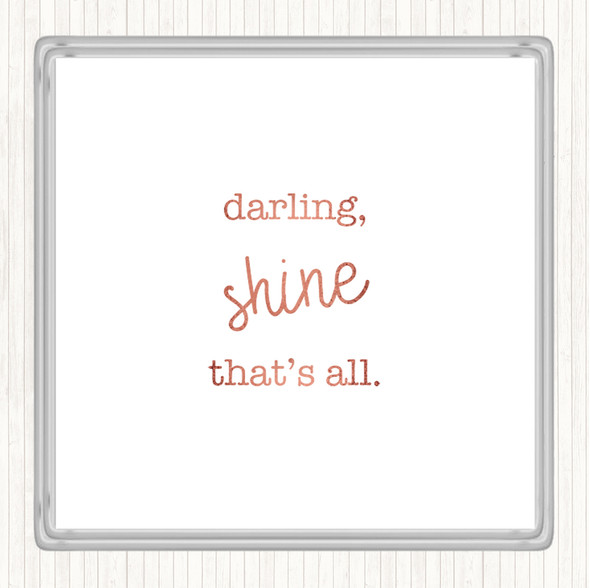 Rose Gold Darling Shine Quote Drinks Mat Coaster