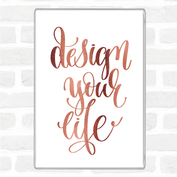 Rose Gold Design Your Life Swirl Quote Jumbo Fridge Magnet