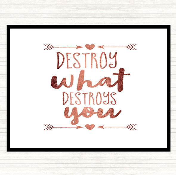 Rose Gold Destroy What Destroys You Quote Dinner Table Placemat