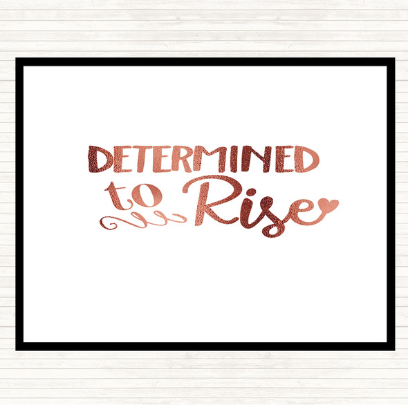 Rose Gold Determined To Rise Quote Dinner Table Placemat