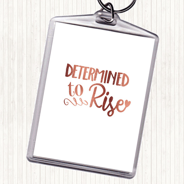 Rose Gold Determined To Rise Quote Bag Tag Keychain Keyring