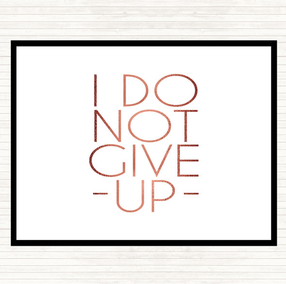 Rose Gold Do Not Give Up Quote Dinner Table Placemat