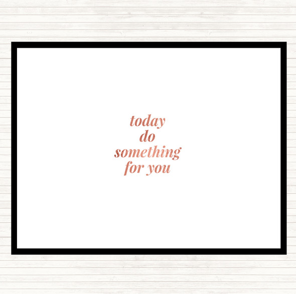 Rose Gold Do Something For You Quote Mouse Mat Pad