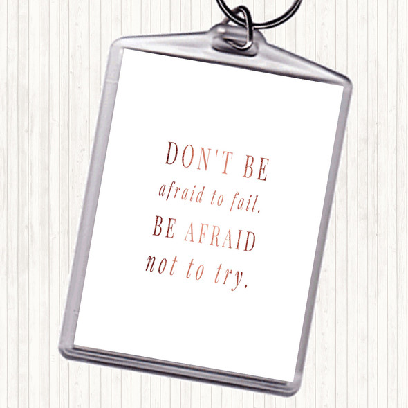 Rose Gold Don't Be Afraid To Fail Quote Bag Tag Keychain Keyring