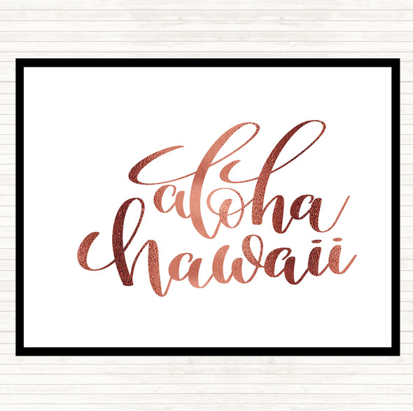 Rose Gold Aloha Hawaii Quote Dinner Table Placemat