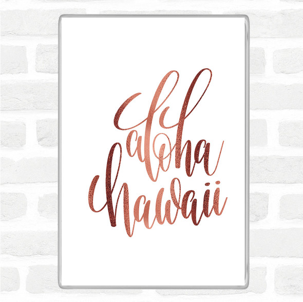 Rose Gold Aloha Hawaii Quote Jumbo Fridge Magnet