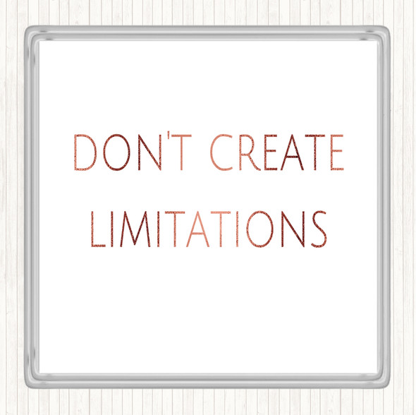 Rose Gold Don't Create Limitations Quote Drinks Mat Coaster