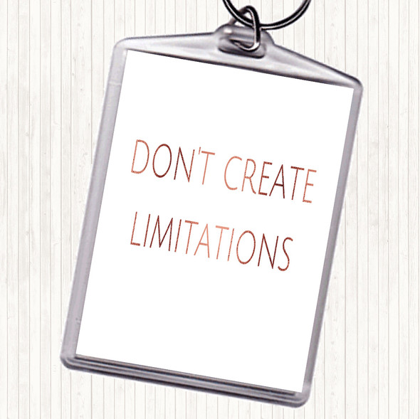 Rose Gold Don't Create Limitations Quote Bag Tag Keychain Keyring