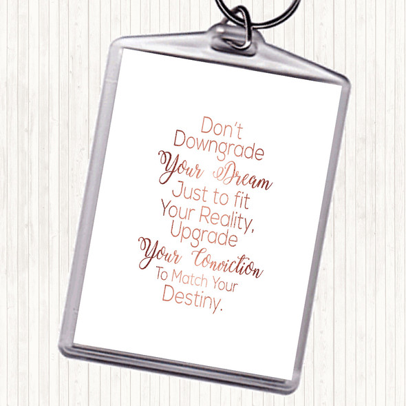 Rose Gold Don't Downgrade Quote Bag Tag Keychain Keyring