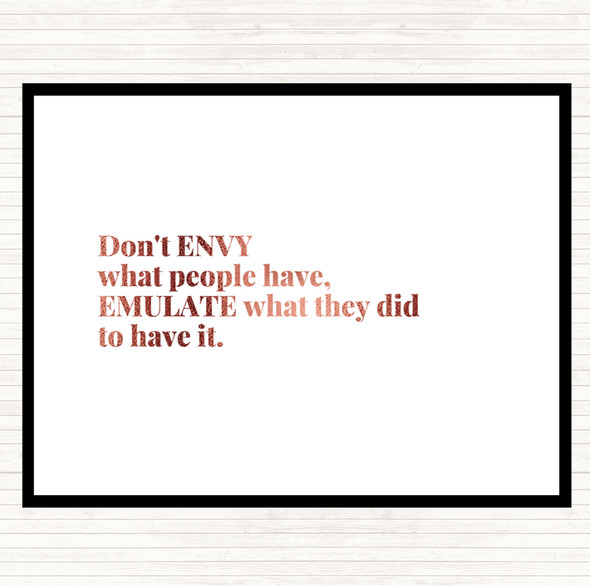 Rose Gold Don't Envy What People Have Quote Dinner Table Placemat