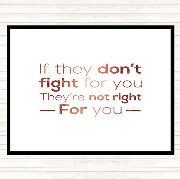 Rose Gold Don't Fight Not Right Quote Dinner Table Placemat