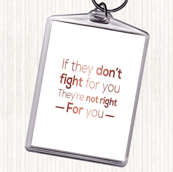 Rose Gold Don't Fight Not Right Quote Bag Tag Keychain Keyring