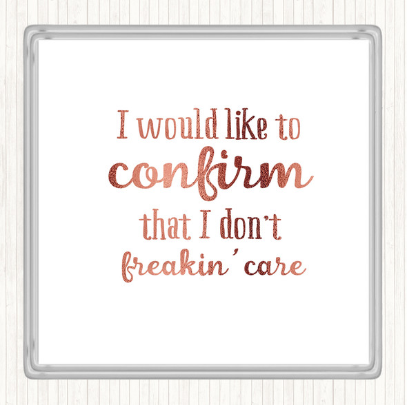 Rose Gold Don't Freakin Care Quote Drinks Mat Coaster
