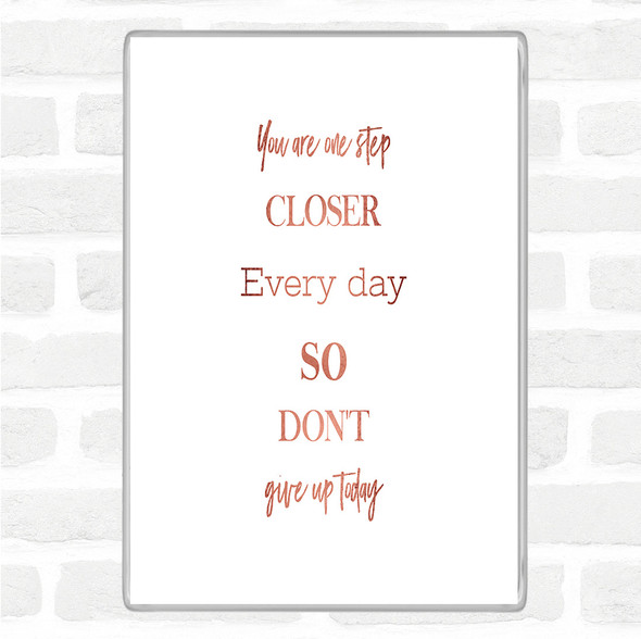 Rose Gold Don't Give Up Today Quote Jumbo Fridge Magnet