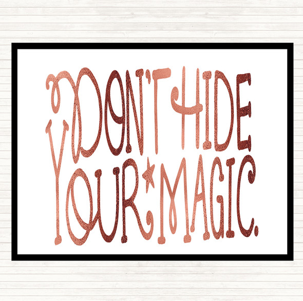 Rose Gold Don't Hide Magic Unicorn Quote Dinner Table Placemat