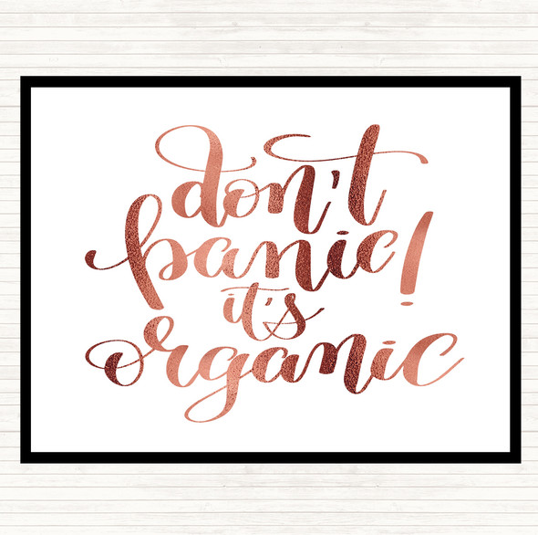 Rose Gold Don't Panic Its Organic Quote Dinner Table Placemat