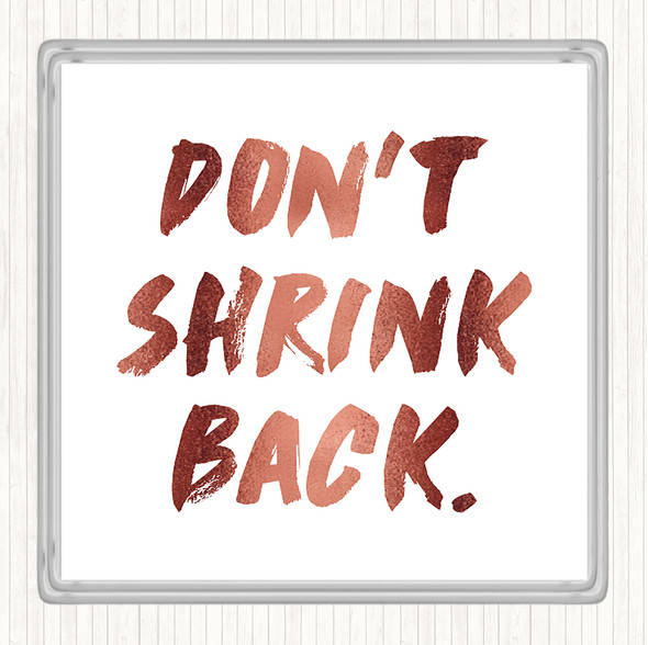 Rose Gold Don't Shrink Quote Drinks Mat Coaster