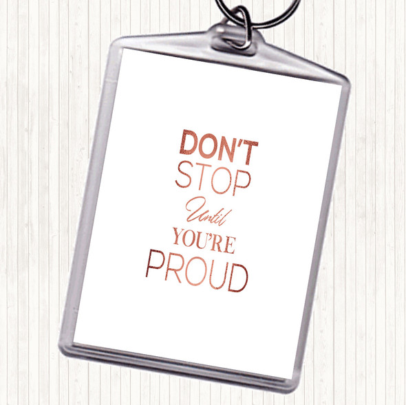 Rose Gold Don't Stop Proud Quote Bag Tag Keychain Keyring
