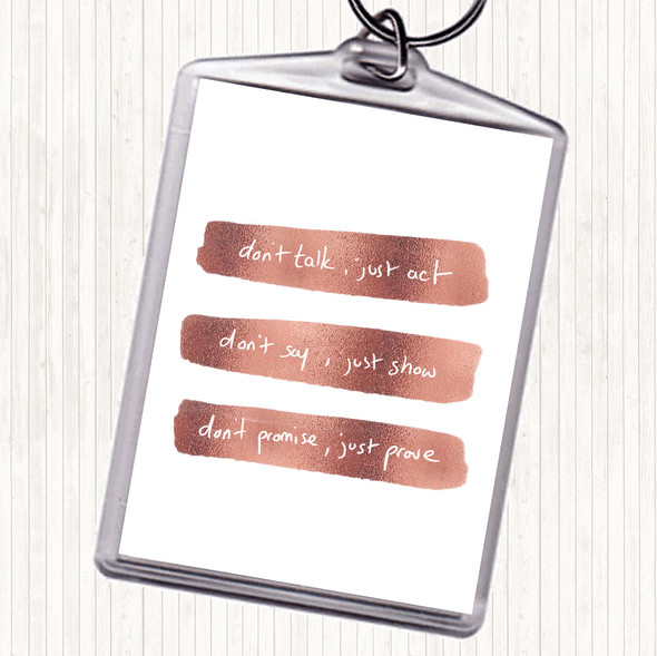 Rose Gold Don't Talk Act Quote Bag Tag Keychain Keyring