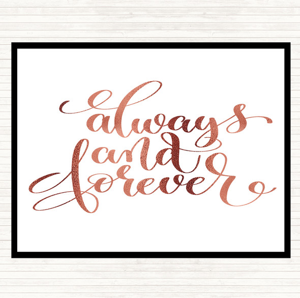 Rose Gold Always And Forever Quote Dinner Table Placemat
