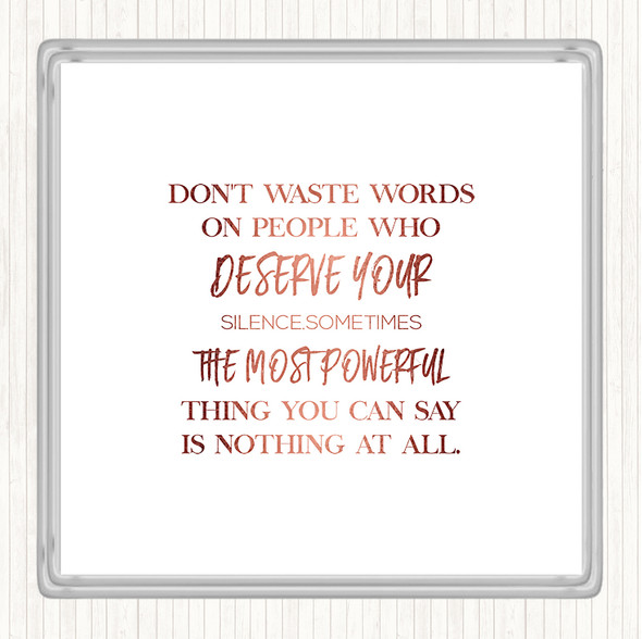Rose Gold Don't Waste Words Quote Drinks Mat Coaster