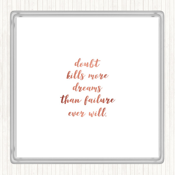 Rose Gold Doubt Kills Dreams Quote Drinks Mat Coaster