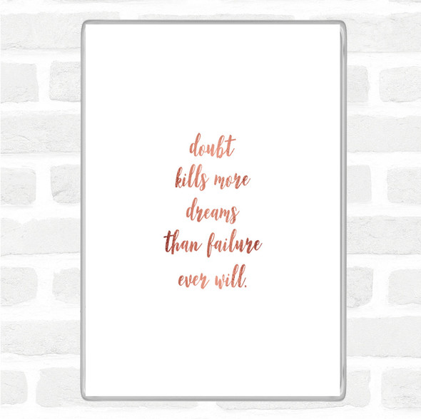 Rose Gold Doubt Kills Dreams Quote Jumbo Fridge Magnet