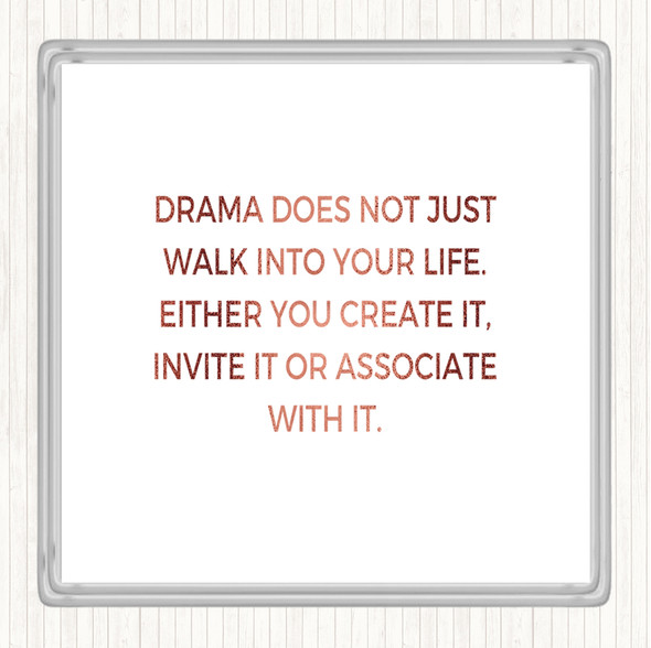Rose Gold Drama Doesn't Just Walk Into Your Life Quote Drinks Mat Coaster