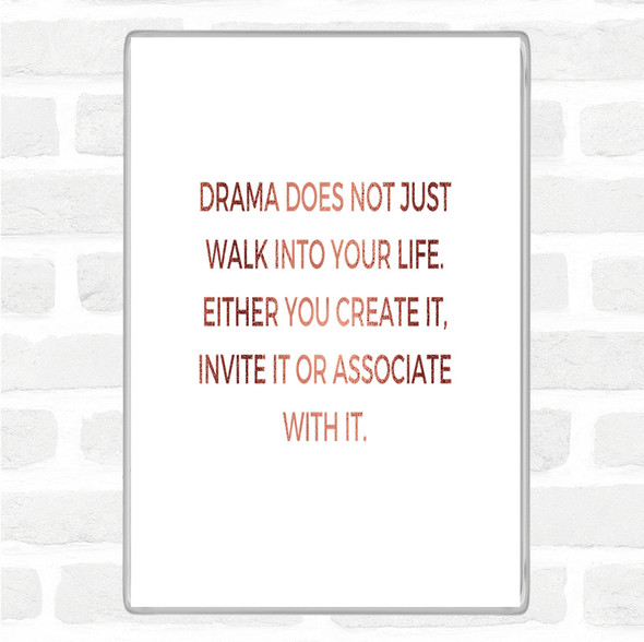 Rose Gold Drama Doesn't Just Walk Into Your Life Quote Jumbo Fridge Magnet