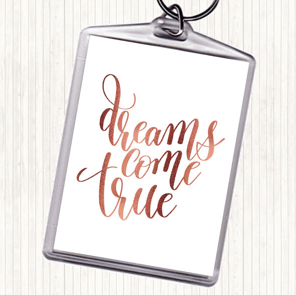 Rose Gold Dreams Come True Quote Bag Tag Keychain Keyring