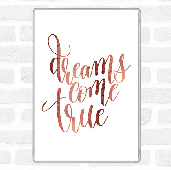 Rose Gold Dreams Come True Quote Jumbo Fridge Magnet