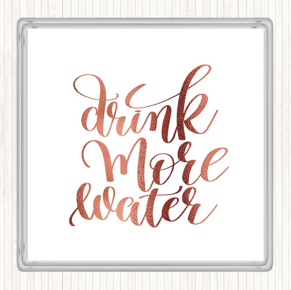 Rose Gold Drink More Water Quote Drinks Mat Coaster