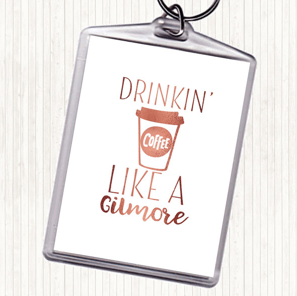 Rose Gold Drinkin Coffee Like A Gilmore Quote Bag Tag Keychain Keyring