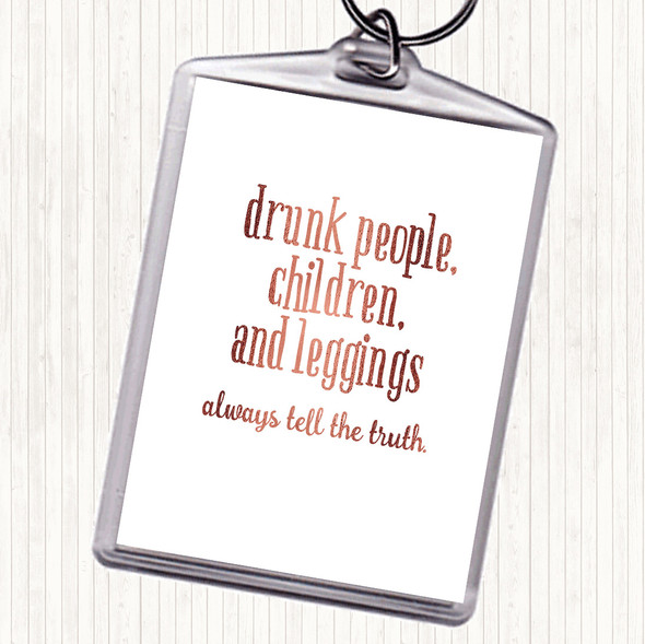 Rose Gold Drunk People Children And Leggings Quote Bag Tag Keychain Keyring