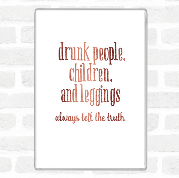 Rose Gold Drunk People Children And Leggings Quote Jumbo Fridge Magnet