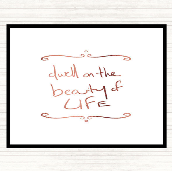 Rose Gold Dwell On Beauty Quote Dinner Table Placemat