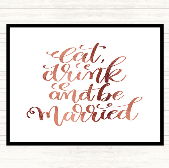 Rose Gold Eat Drink Be Married Quote Mouse Mat Pad