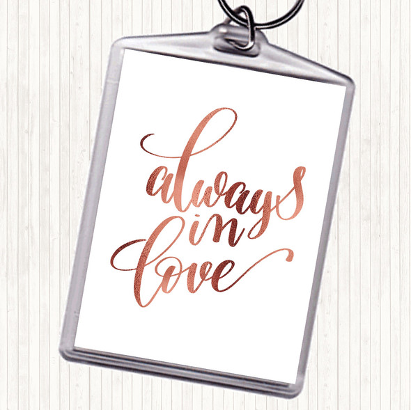 Rose Gold Always In Love Quote Bag Tag Keychain Keyring