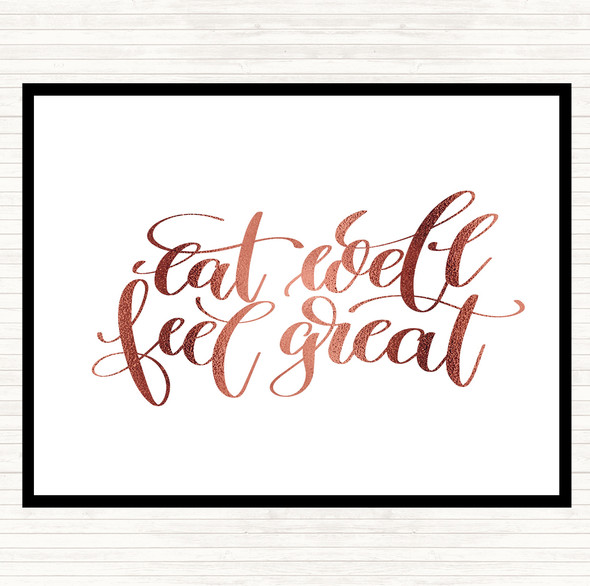 Rose Gold Eat Well Feel Great Quote Dinner Table Placemat