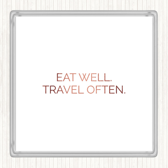 Rose Gold Eat Well Travel Often Quote Drinks Mat Coaster