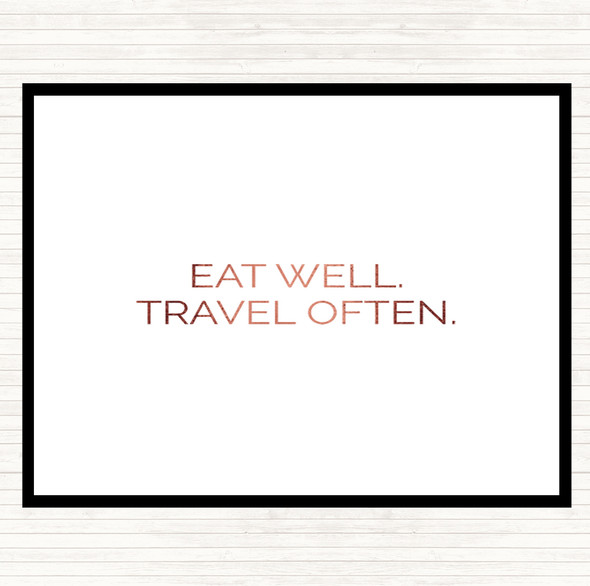 Rose Gold Eat Well Travel Often Quote Dinner Table Placemat