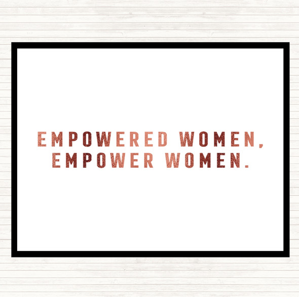 Rose Gold Empowered Women Quote Dinner Table Placemat